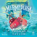Mermedusa: The Legends of Eerie-on-Sea, Book 5 Audiobook