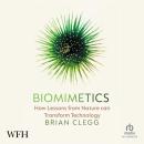 Biomimetics: How Lessons From Nature Can Transform Technology Audiobook