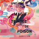 [French] - Une magie teintée de poison Audiobook