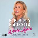 Kerry Katona: Whole Again: Love, Life and Me Audiobook