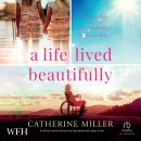 A Life Lived Beautifully Audiobook