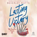 Lasting Victory: A Romantic Comedy: The Shackleford Diaries Book 5 Audiobook