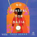 No Funeral For Nazia Audiobook