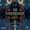 The Pomegranate Gate: The Mirror Realm Cycle, Book 1 Audiobook