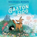 The Incredible Adventures of Gaston le Dog Audiobook