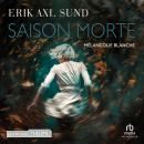 [French] - Saison morte: Mélancolie blanche: Mélancolie blanche Audiobook