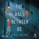 The Wall Between Us Audiobook