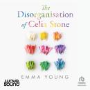 The Disorganisation of Celia Stone Audiobook
