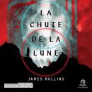 [French] - La Chute de la lune Audiobook