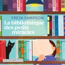 [French] - La bibliothèque des petits miracles Audiobook