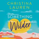 [French] - Something Wilder Audiobook