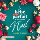 [French] - Le bébé plus que parfait d'une accro à Noël Audiobook