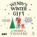 Wendy's Winter Gift: A totally gorgeous romantic comedy Audiobook