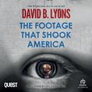 The Footage That Shook America: The America Trilogy Book 2 Audiobook