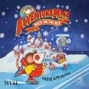 AdventureMice Mice on the Ice Audiobook
