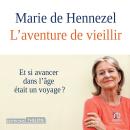 [French] - L'aventure de vieillir Audiobook