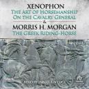 The Art of Horsemanship and On the Cavalry General by Xenophon Audiobook
