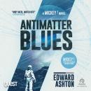 Antimatter Blues: A Mickey7 Novel Audiobook