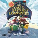 The Case of the Dastardly Dognappers: The After School Detective Club Book 4 Audiobook