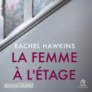 [French] - La Femme à l'étage Audiobook
