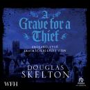 A Grave for a Thief: A Company of Rogues Book 3 Audiobook