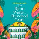 The Djinn Waits a Hundred Years Audiobook