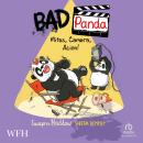 Bad Panda: Mites, Camera, Action!: Bad Panda, Book 3 Audiobook