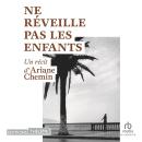 [French] - Ne réveille pas les enfants Audiobook