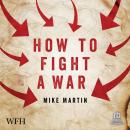 How to Fight a War Audiobook