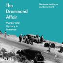 The Drummond Affair: Murder and Mystery in Provence Audiobook