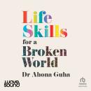 Life Skills for a Broken World Audiobook