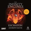 Eschaton: The Infinity Engines Book 3 Audiobook