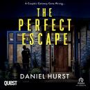 The Perfect Escape: An unpredictable psychological thriller with several shock twists Audiobook