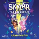 Skylar and the K-pop Headteacher Audiobook