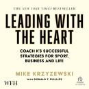 Leading With the Heart: Coach K's Successful Strategies for Sport, Business and Life Audiobook