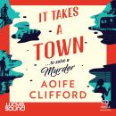 It Takes a Town Audiobook