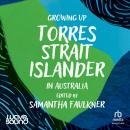 Growing Up Torres Strait Islander in Australia Audiobook