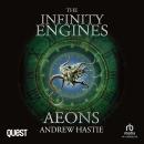Aeons: The Infinity Engines Book 4 Audiobook
