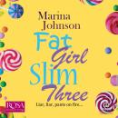 Fat Girl Slim Three: Liar, liar, pants on fire... Audiobook