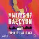 The Wives of Halcyon Audiobook
