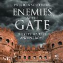 Enemies at the Gate: The City Walls of Ancient Rome Audiobook