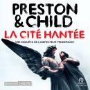 [French] - La Cité hantée: Une enquête de l'inspecteur Pendergast Audiobook