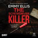 The Screwdriver Killer: DI Bethany Smith Thrillers Book 3 Audiobook