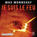 [French] - Je suis le feu: Victor Caranne 2 Audiobook