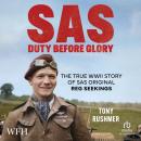 Duty Before Glory: The Remarkable Story of SAS Original Reg Seekings Audiobook