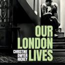 Our London Lives Audiobook