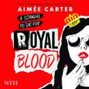 Royal Blood: Royal Blood, Book 1 Audiobook