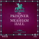 Cover of The Prisoner of Measham Hall: Measham Hall, Book 3