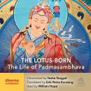 The Lotus-Born: The Life Story of Padmasambhava Audiobook