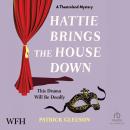 Hattie Brings the House Down Audiobook